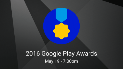 Google Play -palkintokategorioiden voittajat selviävät toukokuussa Google I/O:ssa.