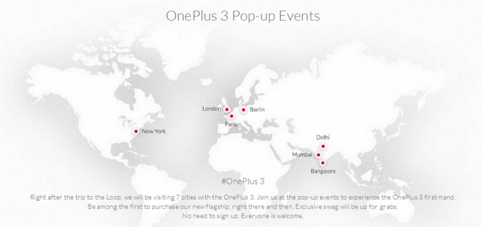 Julkistuksen jälkeen OnePlus järjestää seitsemän OnePlus 3 -tapahtumaa eri puolilla maailmaa.