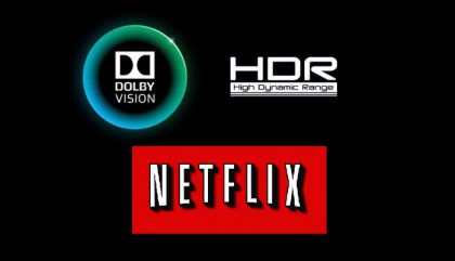 Netflix + HDR + Dolby Vision.