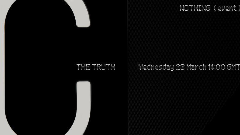 Nothing järjestää The Truth -nimellä kulkevan tilaisuuden 23. maaliskuuta.