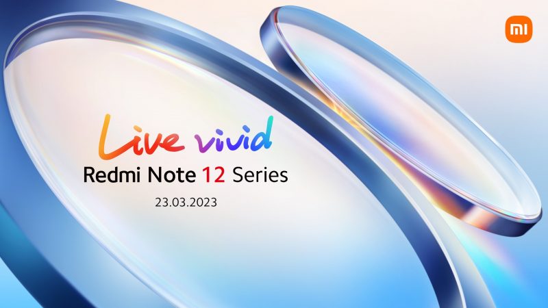 Redmi Note 12 -sarjan älypuhelimet julkistetaan globaalisti 23. maaliskuuta.