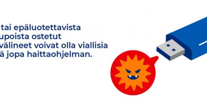 Liikenne- ja viestintävirasto Traficomin Kyberturvallisuuskeskus varoittaa muistitikuista. Kuva: Kyberturvallisuuskeskus.