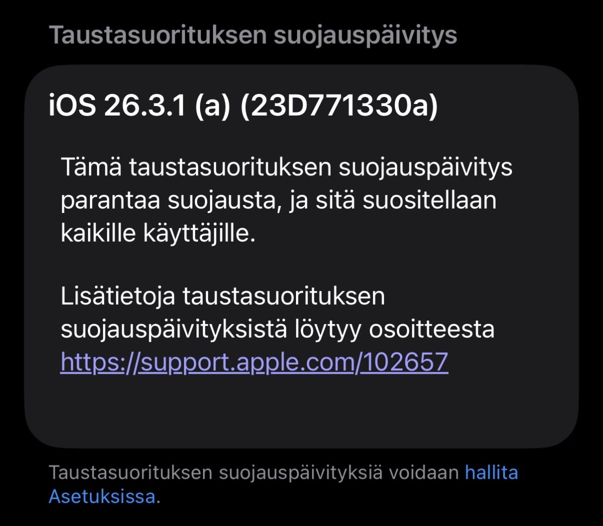 iOS 26.3.1 (a) on ensimmäinen iPhonelle julkaistu Taustasuorituksen suojauspäivitys -järjestelmän päivitys.