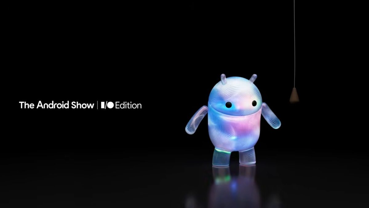 The Android Show | I/O Edition.