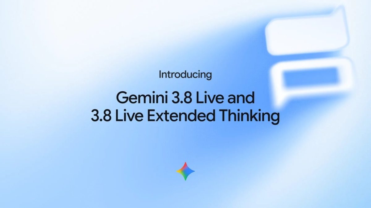 Gemini 3.8 Live ja Gemini 3.8 Live Extended Thinking.